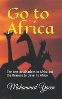 Go to Africa: The best destinations in Africa and the Reasons to travel to Africa