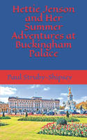 Hettie Jenson and Her Summer Adventures at Buckingham Palace