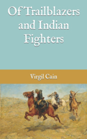 Of Trailblazers and Indian Fighters