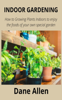 Indoor Gardening