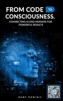 From Code to Consciousness: Bridging the Gap between AI and Humans for Powerful Results