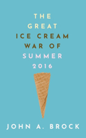 Great Ice Cream War of Summer 2016