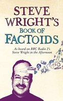 Steve Wright’s Book of Factoids