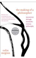 Making of a Philosopher: My Journey Through Twentieth-Century Philosophy