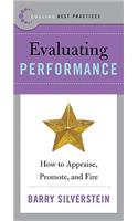 Best Practices: Evaluating Performance: How to Appraise, Promote, and Fire