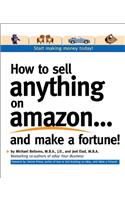 How to Sell Anything on Amazon...and Make a Fortune!