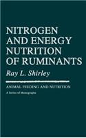 Nitrogen and Energy Nutrition of Ruminants