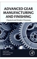 Advanced Gear Manufacturing and Finishing