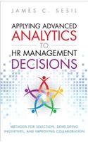 Applying Advanced Analytics to HR Management Decisions