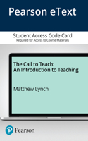 Call to Teach: An Introduction to Teaching -- Enhanced Pearson Etext