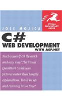 C# Web Development for ASP.NET: Visual QuickStart Guide