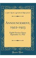 Announcement, 1922-1923: Eighth Session Opens September 11, 1922 (Classic Reprint)