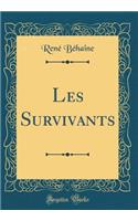 Les Survivants (Classic Reprint)