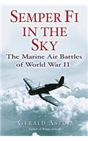 Semper Fi in the Sky: The Marine Air Battles of World War II