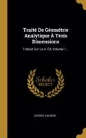 Traité De Géométrie Analytique À Trois Dimensions