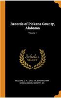 Records of Pickens County, Alabama; Volume 1