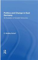 Politics And Change In East Germany