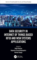 Data Security in Internet of Things Based RFID and WSN Systems Applications