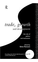 Trade, Growth and Development: The Role of Politics and Institutions