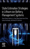 State Estimation Strategies in Lithium-Ion Battery Management Systems