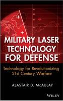 Military Laser Technology for Defense: Technology for Revolutionizing 21st Century Warfare