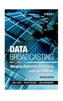Data Broadcasting: Merging Digital Broadcasting With The Internet