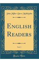 English Readers, Vol. 5 (Classic Reprint)