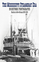 Mississippi Steamboat Era in Historic Photographs