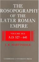 The Prosopography of the Later Roman Empire 2 Part Set: Volume 3, AD 527–641