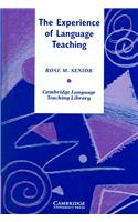 The Experience of Language Teaching: (Cambridge Language Teaching Library)