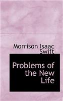 Problems of the New Life
