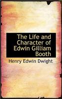 The Life and Character of Edwin Gilliam Booth