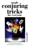 Simple Conjuring Tricks: For Everyone