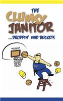 The Clumsy Janitor Droppin' Mad Buckets