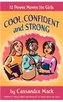 Cool, Confident and Strong