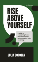 Rise Above Yourself