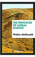 Principles of Moral Science
