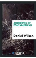 Anecdotes of Fontainebleau