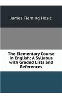 The Elementary Course in English: A Syllabus with Graded Lists and References