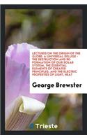 Lectures on the Origin of the Globe: A Universal Deluge-The Destruction and ...