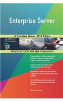 Enterprise Server A Complete Guide - 2019 Edition