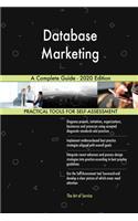 Database Marketing A Complete Guide - 2020 Edition