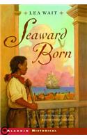 Seaward Born