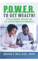 P.O.W.E.R. to Get Wealth!