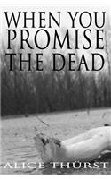 When You Promise the Dead