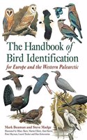 The Handbook of Bird Identification: For Europe and the Western Palearctic (Helm Identification Guides)