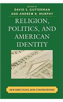 Religion, Politics, and American Identity