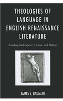 Theologies of Language in English Renaissance Literature