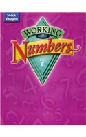 Steck-Vaughn Working with Numbers: Student Edition Level E Level E(Cr Working W/Numbers 2004)