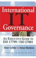 International IT Governance (An Executive Guide To ISO 17799/ISO 27001)